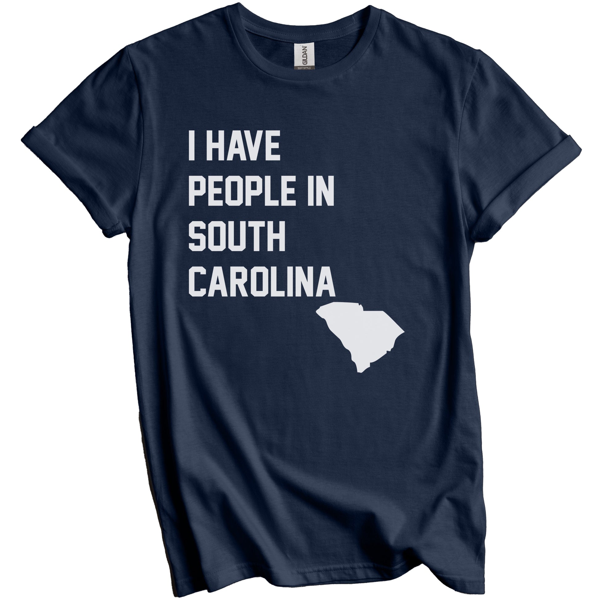 I Have People In South Carolina T-Shirt - South Carolinian Family Gift