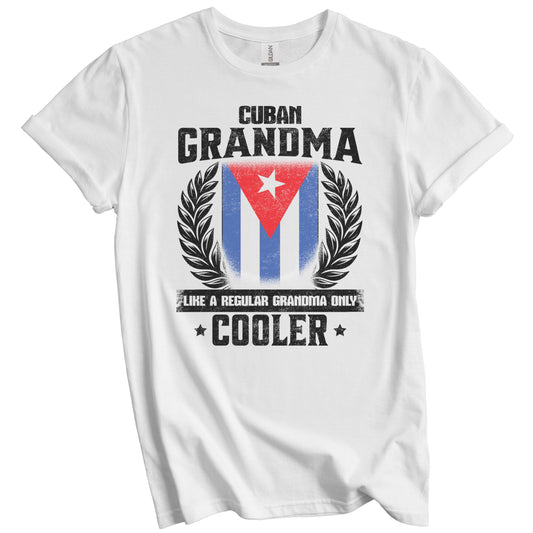 Cuban Grandma Funny Cuba Flag Grandmother Grandparents Day T-Shirt - Cuban Grandma Like A Regular Grandma Only Cooler