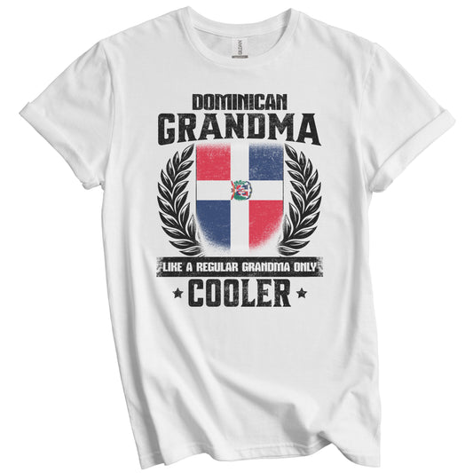 Dominican Grandma Funny Dominican Republic Flag Grandmother Grandparents Day T-Shirt - Dominican Grandma Like A Regular Grandma Only Cooler