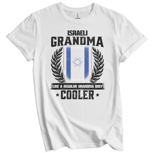 Israeli Grandma Funny Israel Flag Grandmother Grandparents Day T-Shirt - Israeli Grandma Like A Regular Grandma Only Cooler