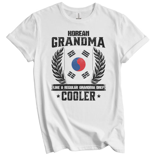 Korean Grandma Funny South Korea Flag Grandmother Grandparents Day T-Shirt - Korean Grandma Like A Regular Grandma Only Cooler