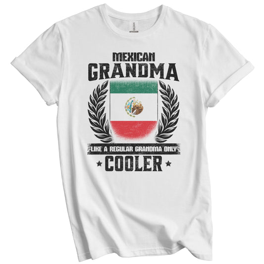 Mexican Grandma Funny Mexico Flag Grandmother Grandparents Day T-Shirt - Mexican Grandma Like A Regular Grandma Only Cooler