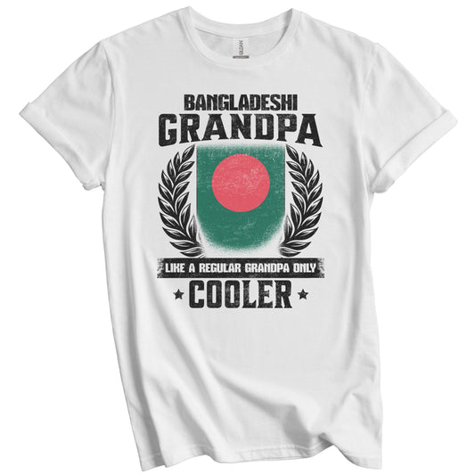 Bangladeshi Grandpa Funny Bangladesh Flag Grandfather Grandparents Day T-Shirt - Bangladeshi Grandpa Like A Regular Grandpa Only Cooler