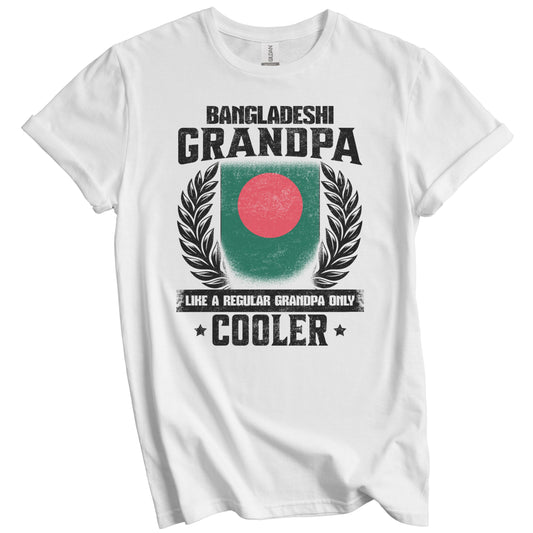 Bangladeshi Grandpa Funny Bangladesh Flag Grandfather Grandparents Day T-Shirt - Bangladeshi Grandpa Like A Regular Grandpa Only Cooler