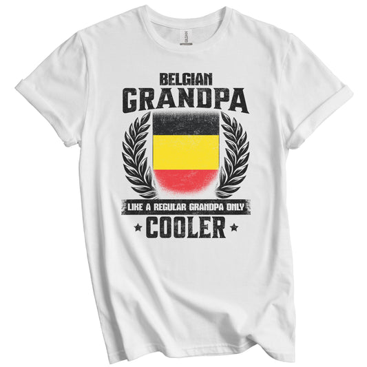 Belgian Grandpa Funny Belgium Flag Grandfather Grandparents Day T-Shirt - Belgian Grandpa Like A Regular Grandpa Only Cooler