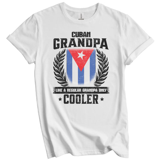 Cuban Grandpa Funny Cuba Flag Grandfather Grandparents Day T-Shirt - Cuban Grandpa Like A Regular Grandpa Only Cooler