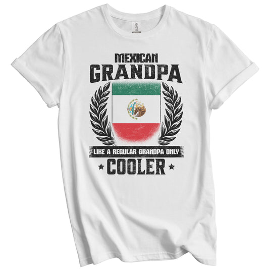 Mexican Grandpa Funny Mexico Flag Grandfather Grandparents Day T-Shirt - Mexican Grandpa Like A Regular Grandpa Only Cooler