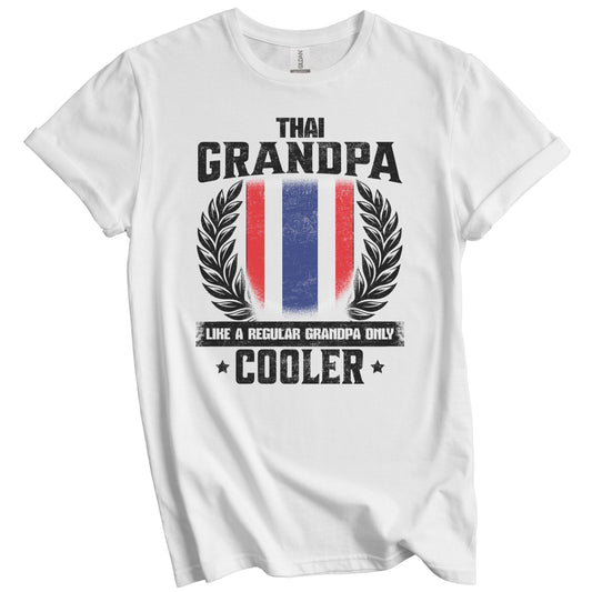 Thai Grandpa Funny Thailand Flag Grandfather Grandparents Day T-Shirt - Thai Grandpa Like A Regular Grandpa Only Cooler
