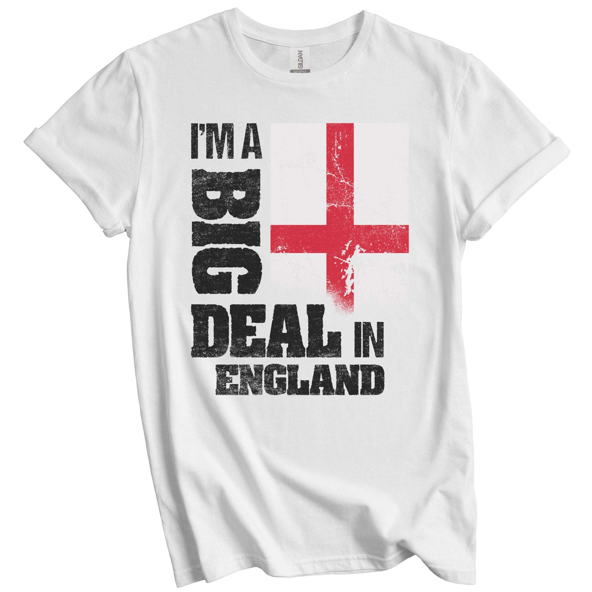 I'm A Big Deal In England Funny English Flag T-Shirt