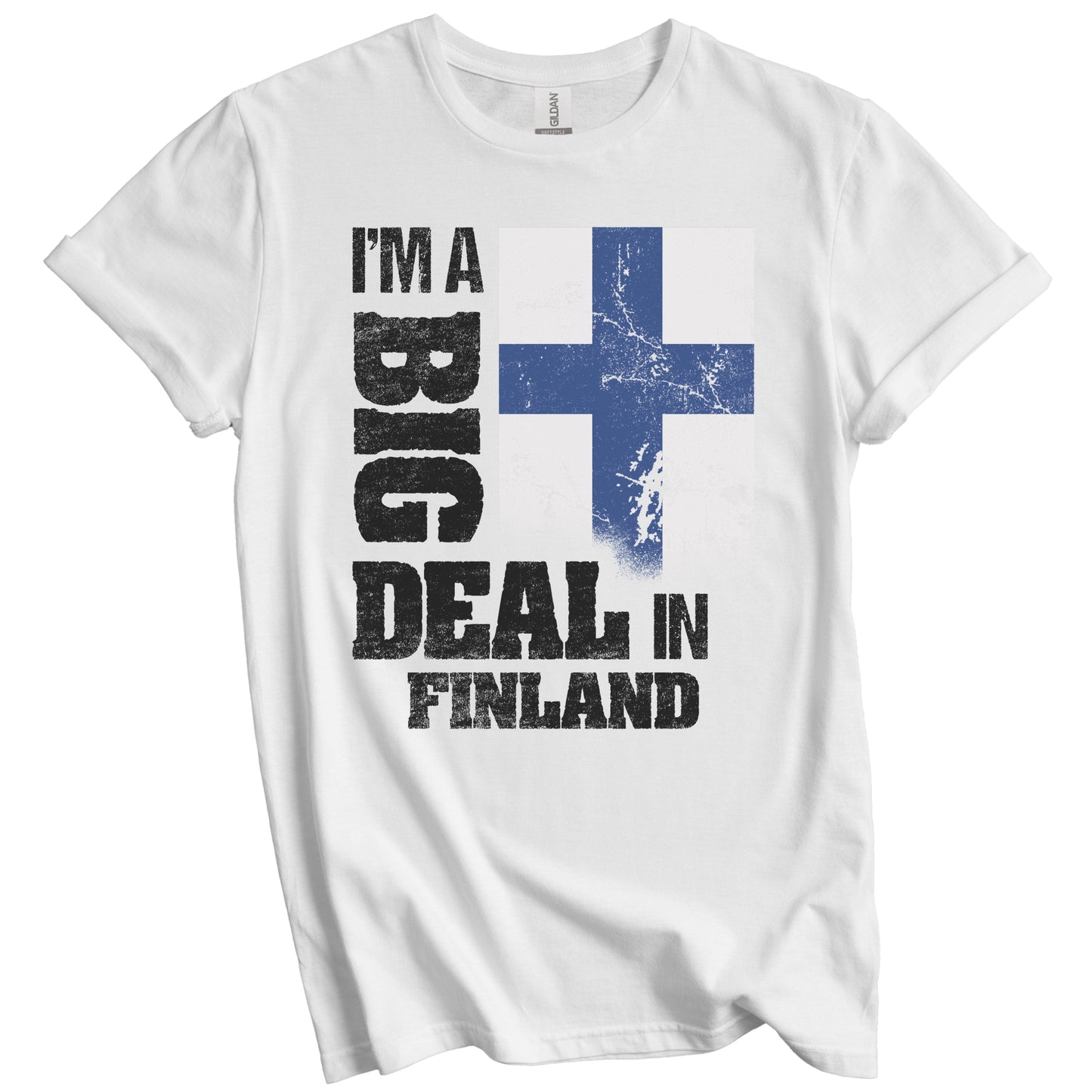 I'm A Big Deal In Finland Funny Finnish Flag T-Shirt