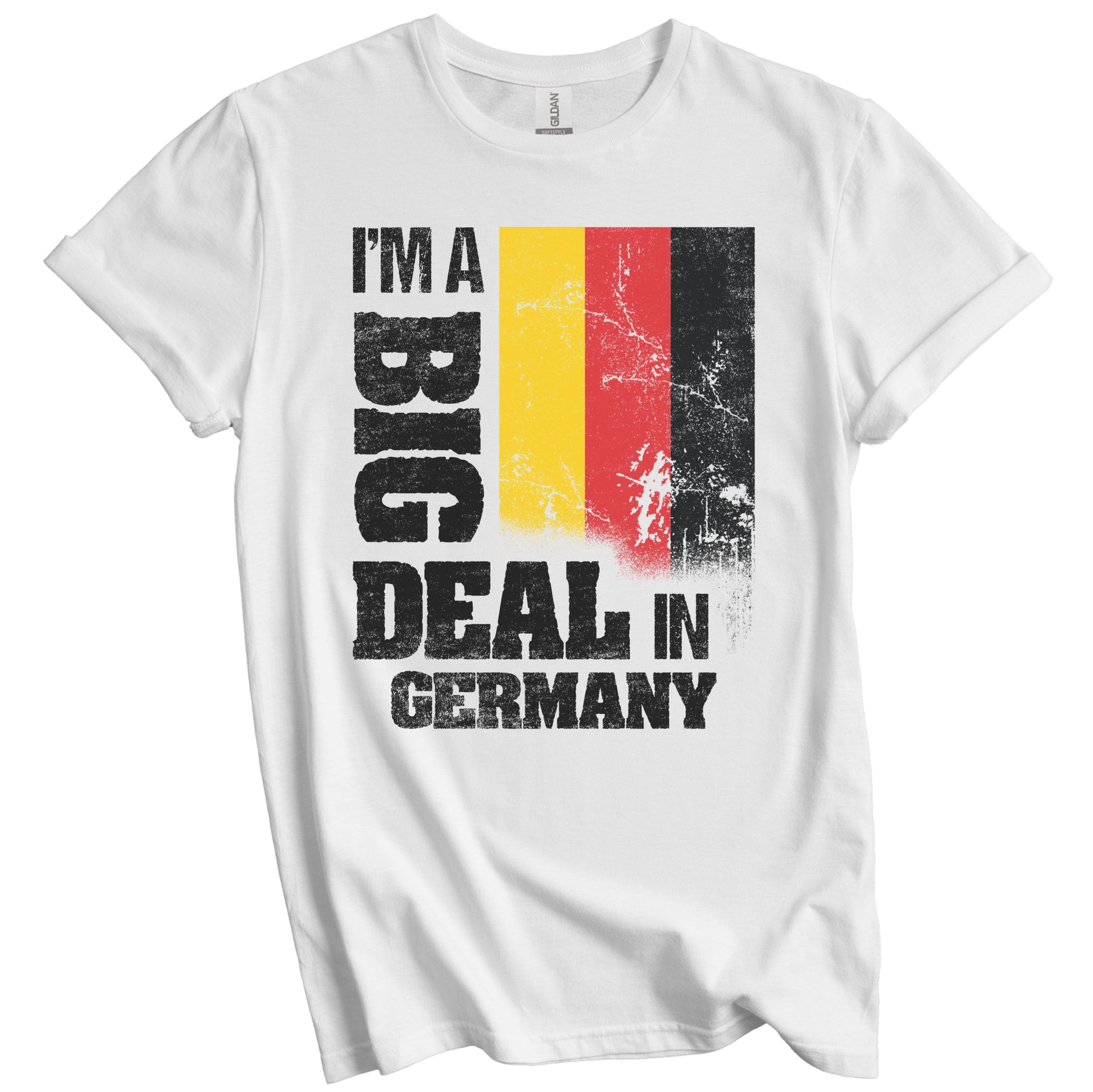 I'm A Big Deal In Germany Funny German Flag T-Shirt