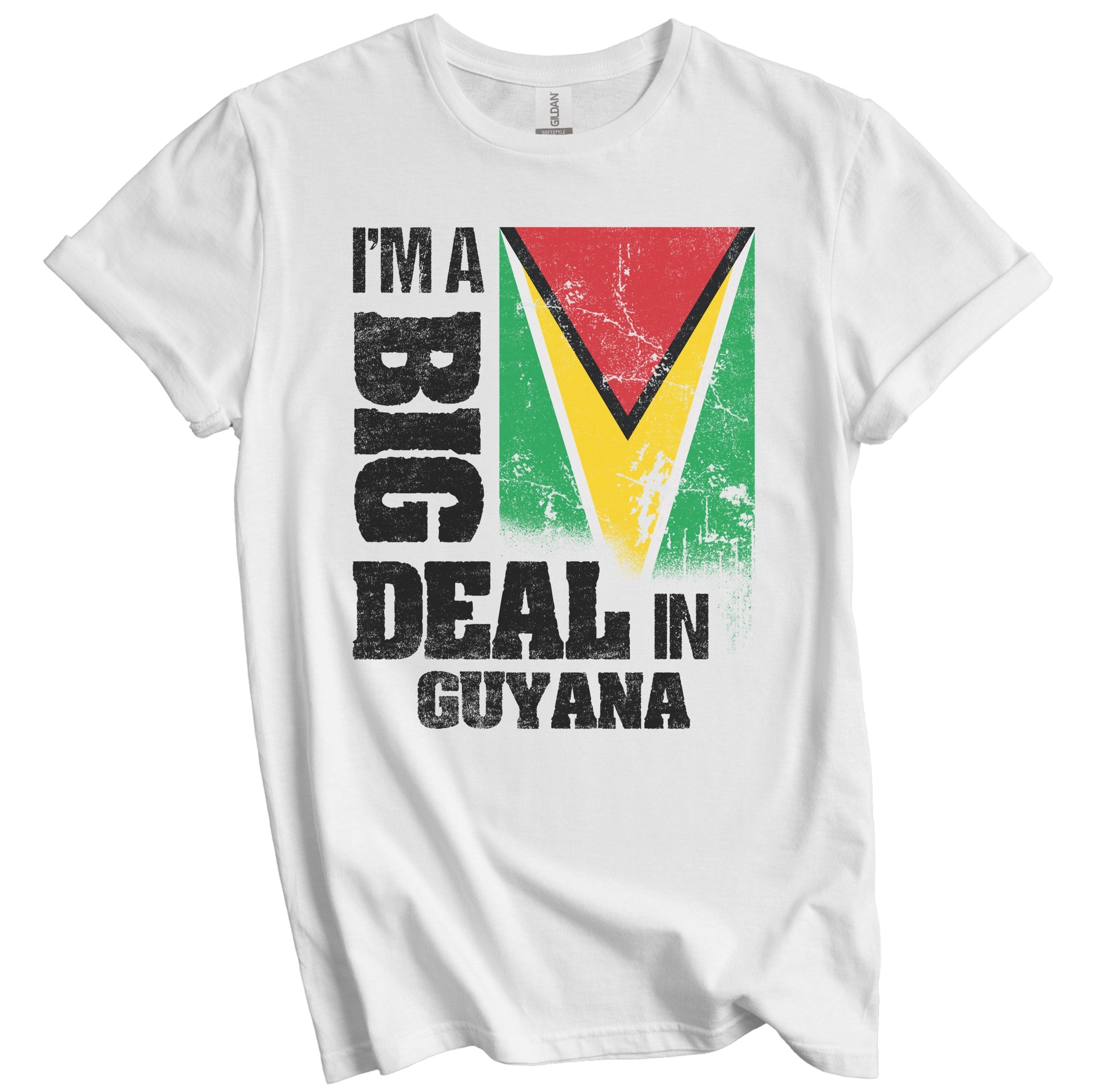 I'm A Big Deal In Guyana Funny Guyanese Flag T-Shirt