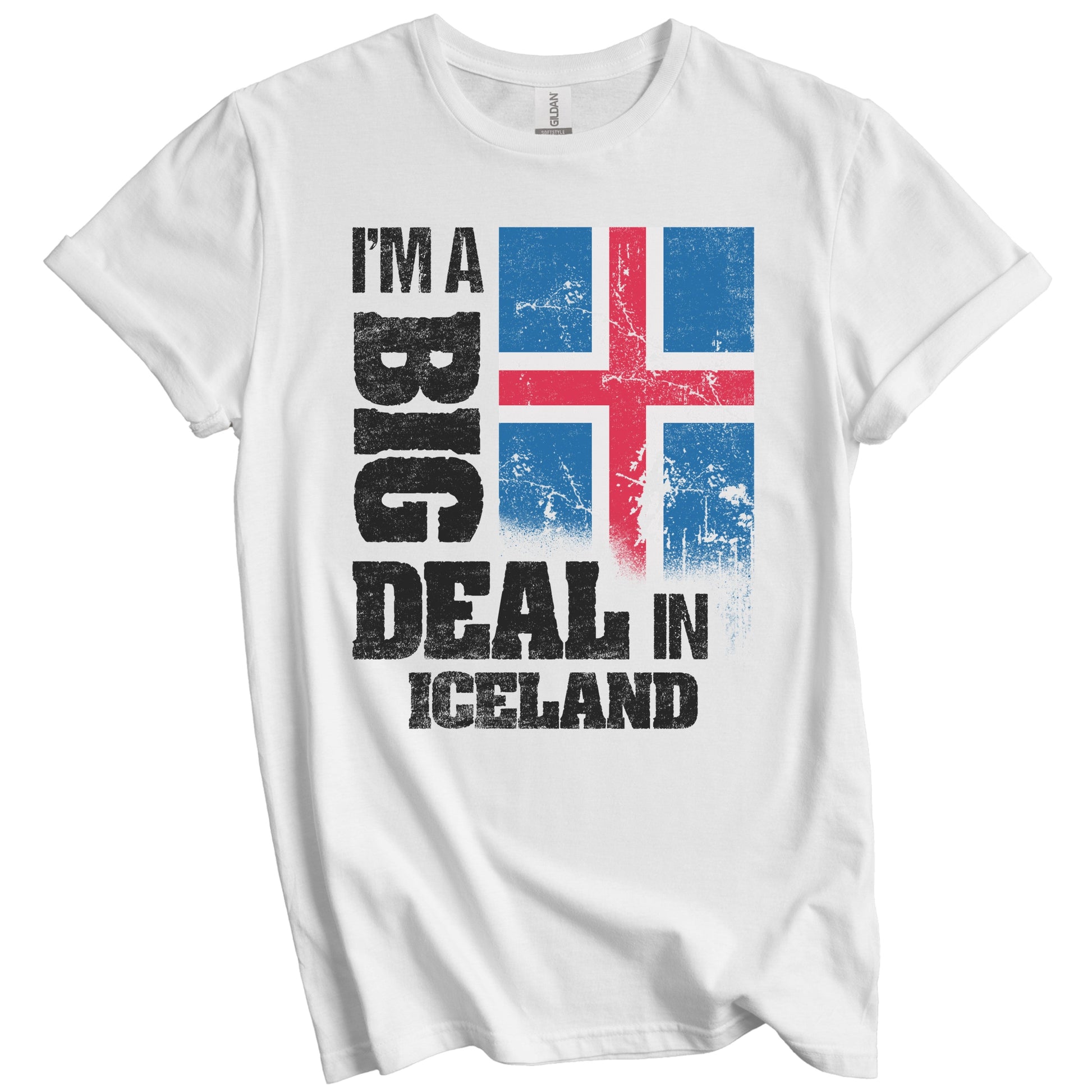 I'm A Big Deal In Iceland Funny Icelandic Flag T-Shirt