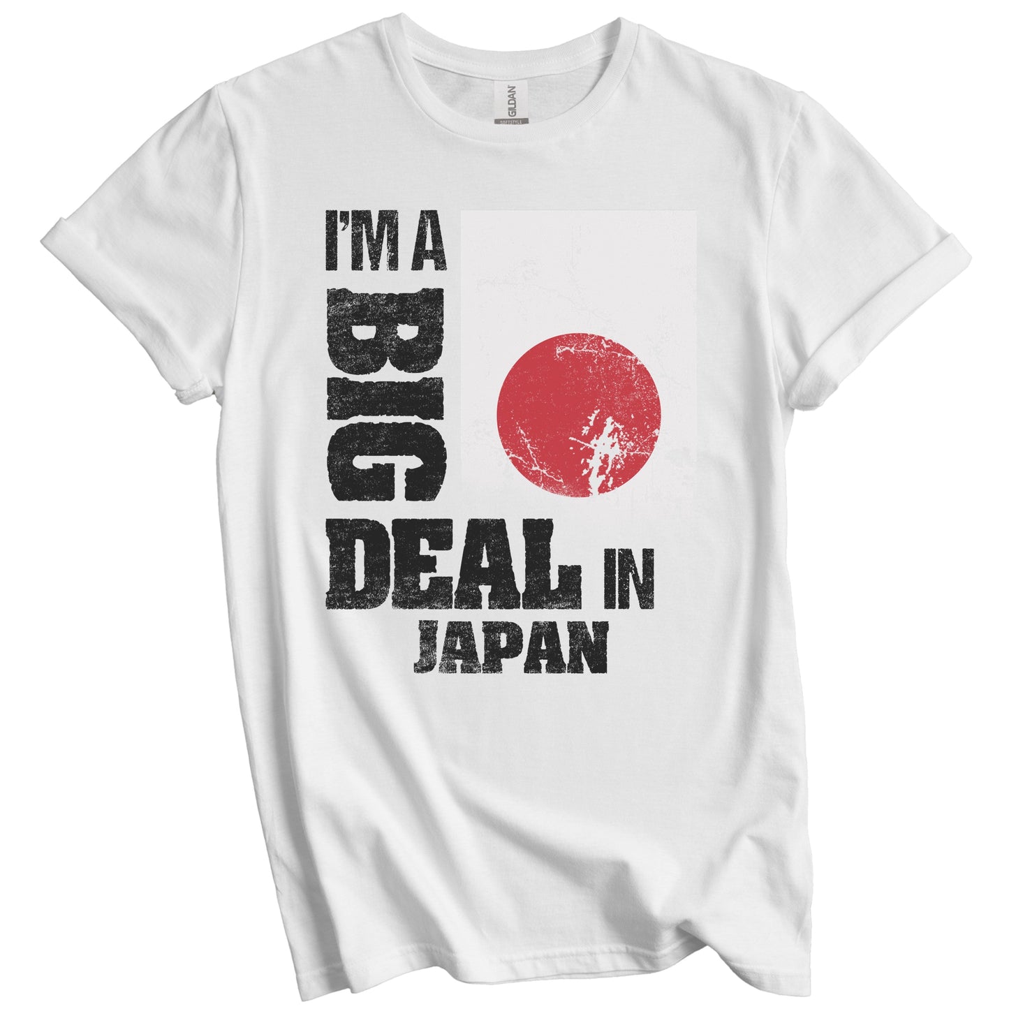 I'm A Big Deal In Japan Funny Japanese Flag T-Shirt