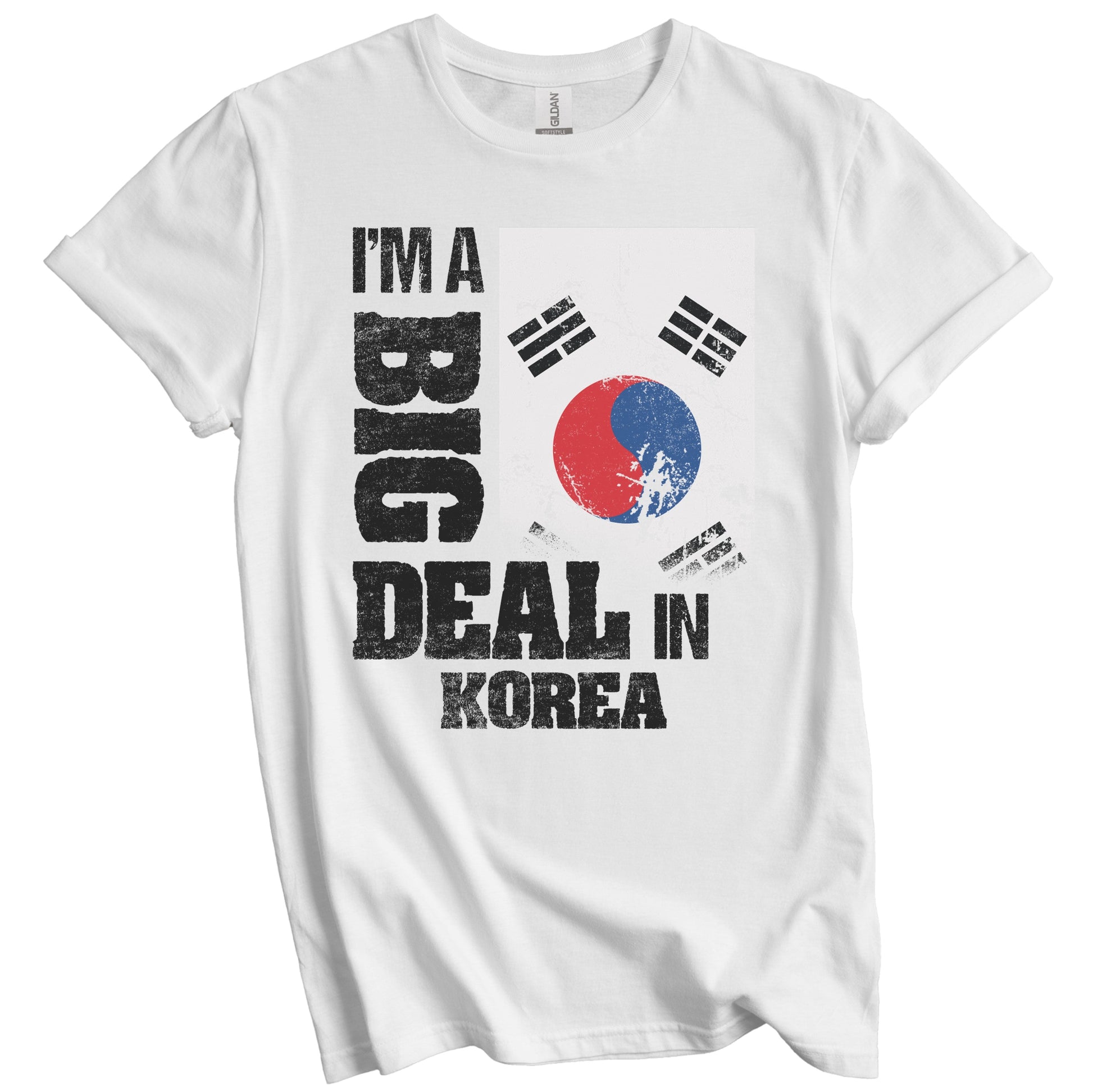 I m A Big Deal in Korea Funny Korean Flag T Shirt XX Large White