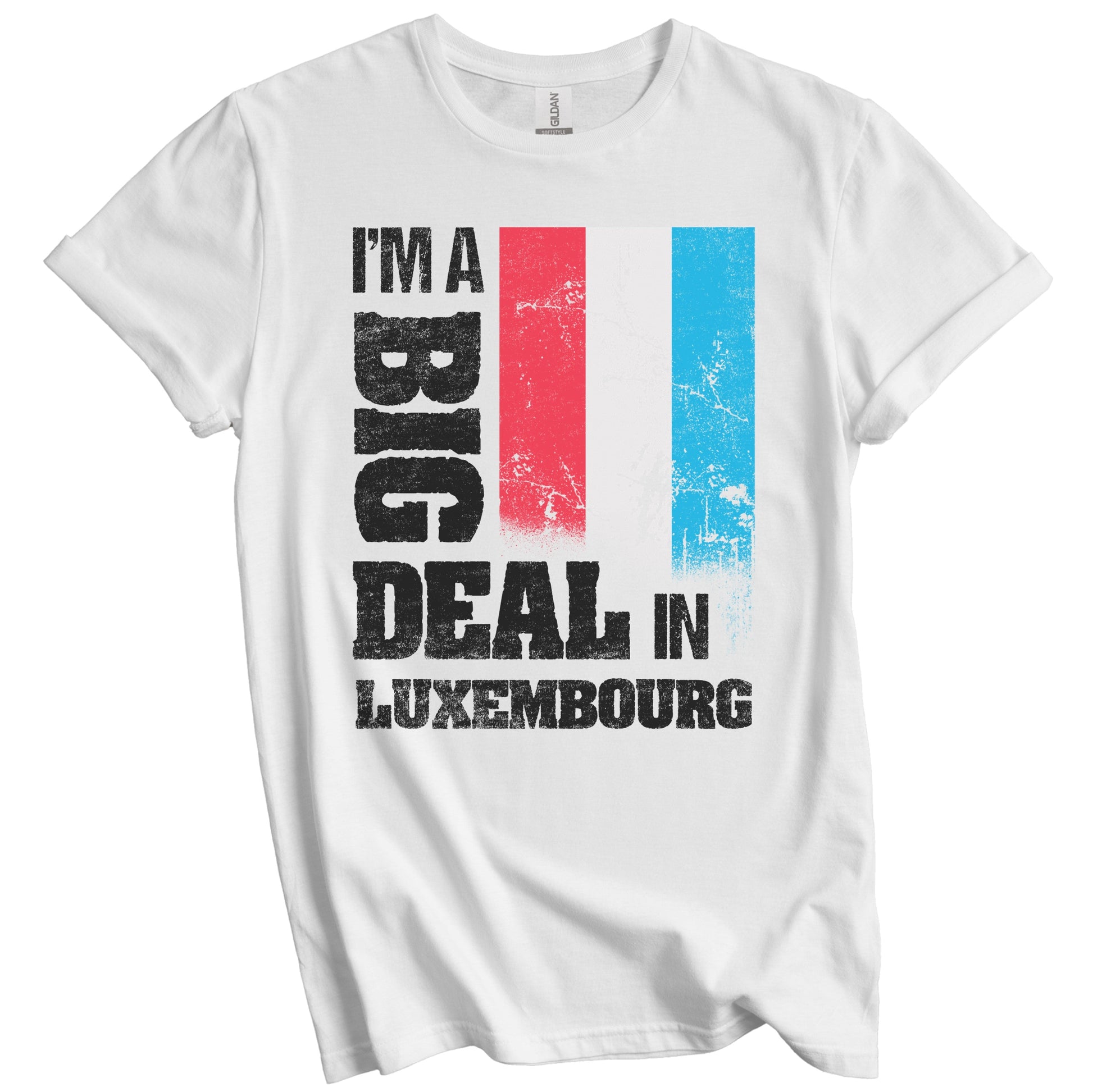 I'm A Big Deal In Luxembourg Funny Luxembourgish Flag T-Shirt