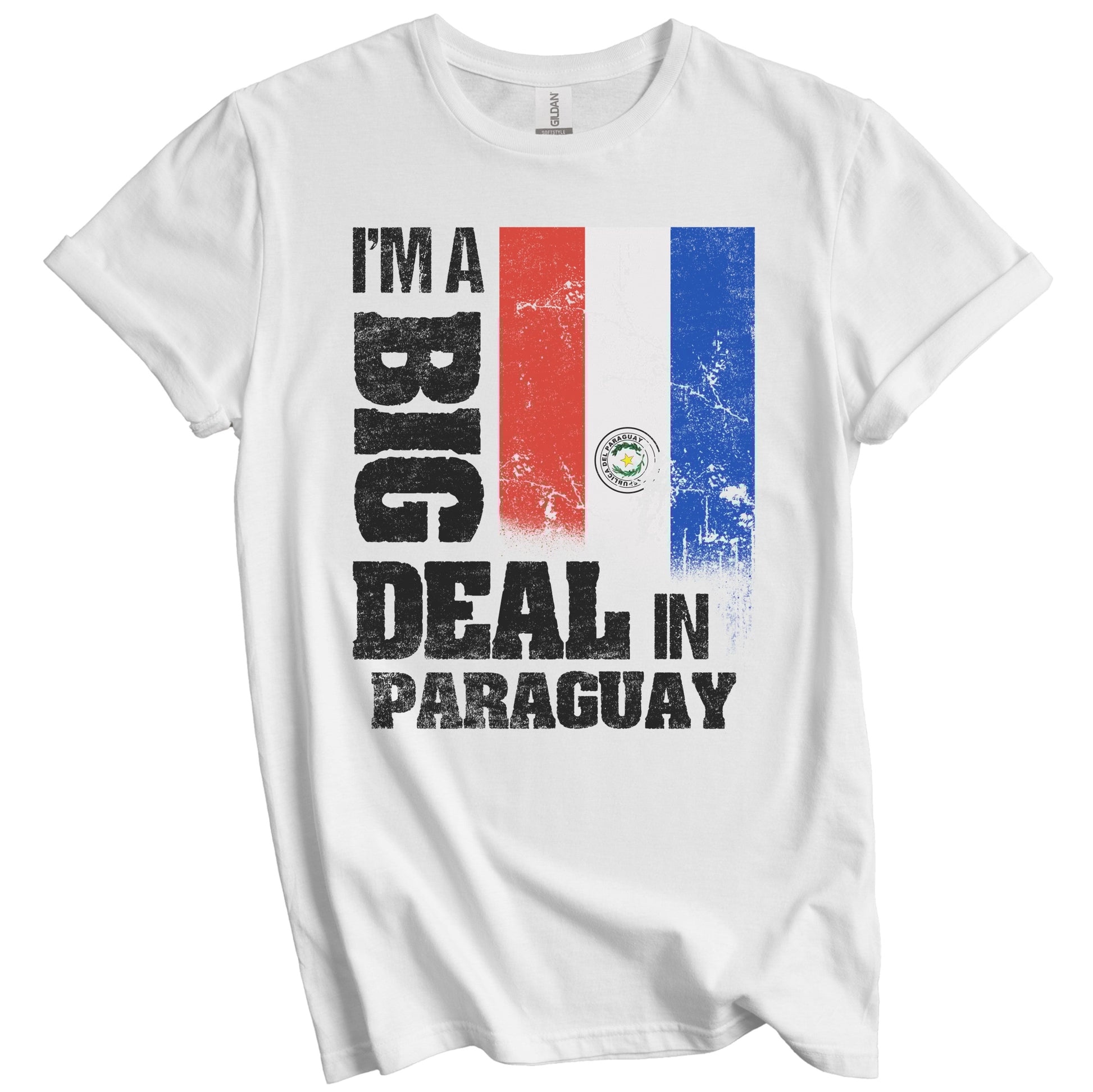 I'm A Big Deal In Paraguay Funny Paraguayan Flag T-Shirt