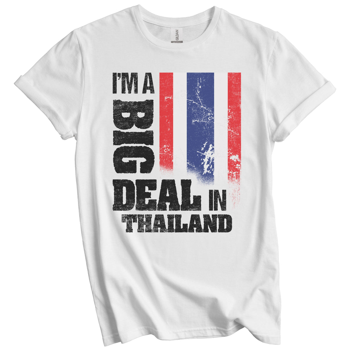 I'm A Big Deal In Thailand Funny Thai Flag T-Shirt