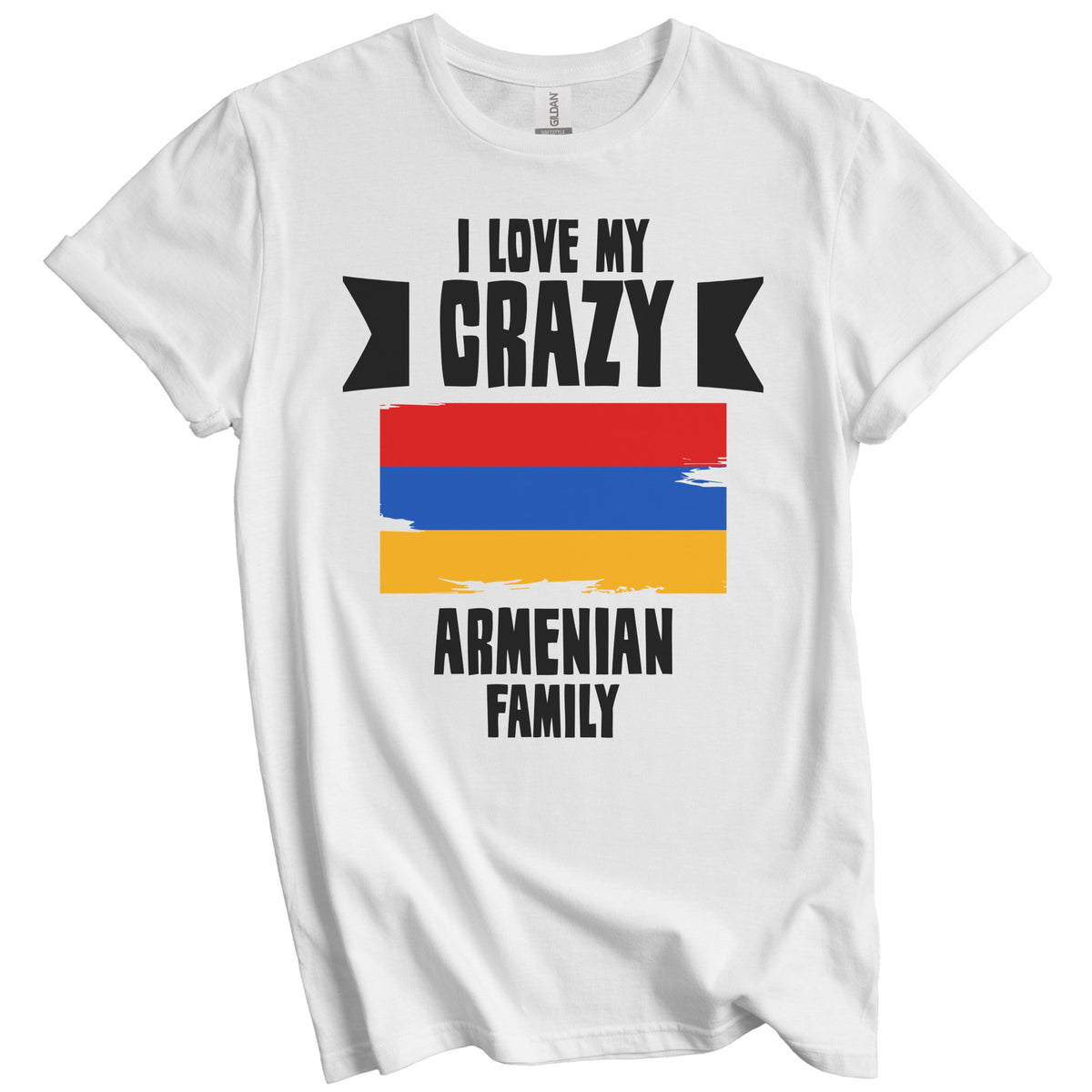 I Love My Crazy Armenian Family Funny Armenia Flag T-Shirt