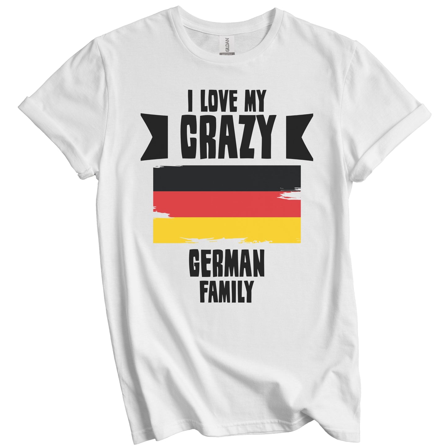 I Love My Crazy German Family Funny Germany Flag T-Shirt