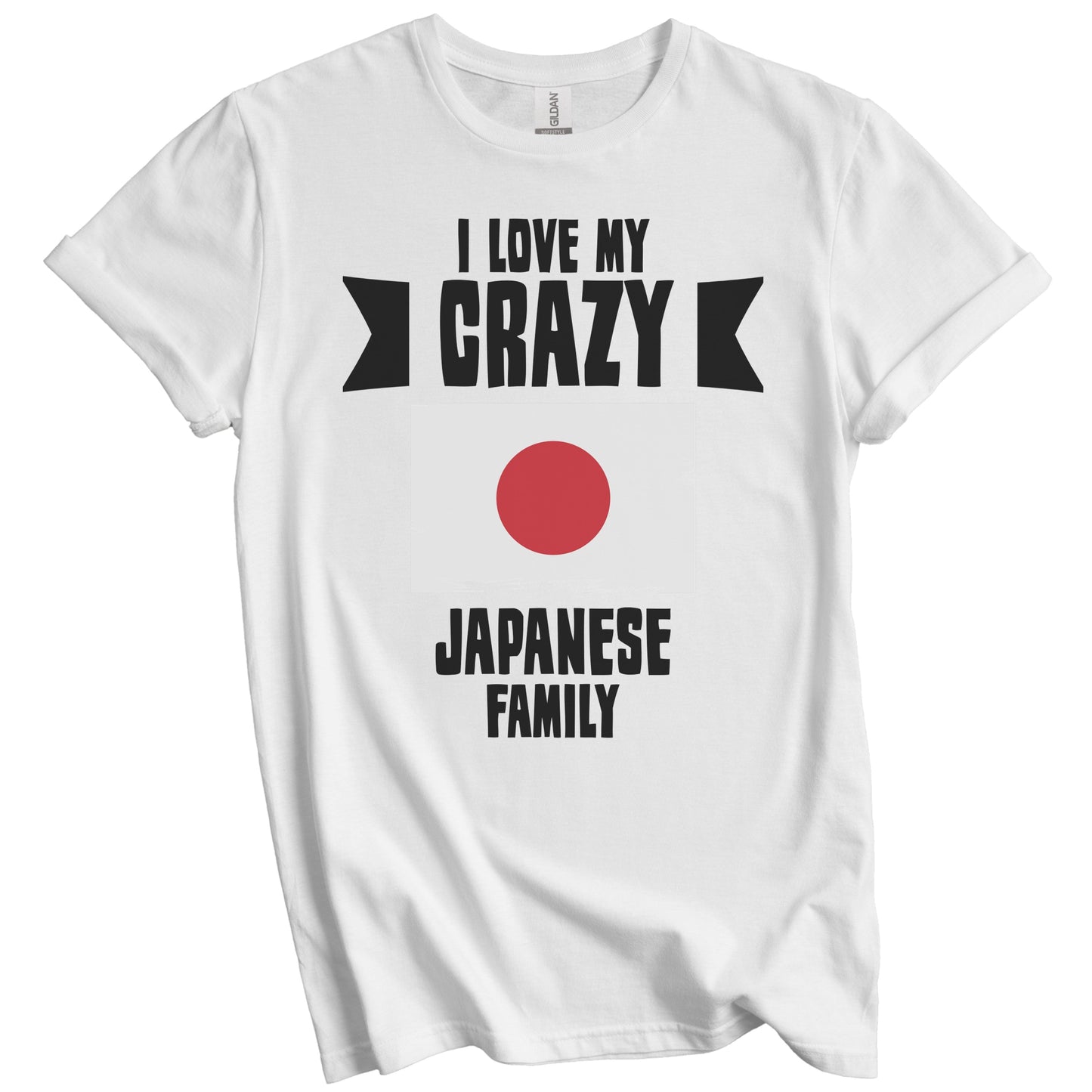 I Love My Crazy Japanese Family Funny Japan Flag T-Shirt