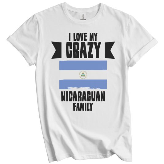 I Love My Crazy Nicaraguan Family Funny Nicaragua Flag T-Shirt