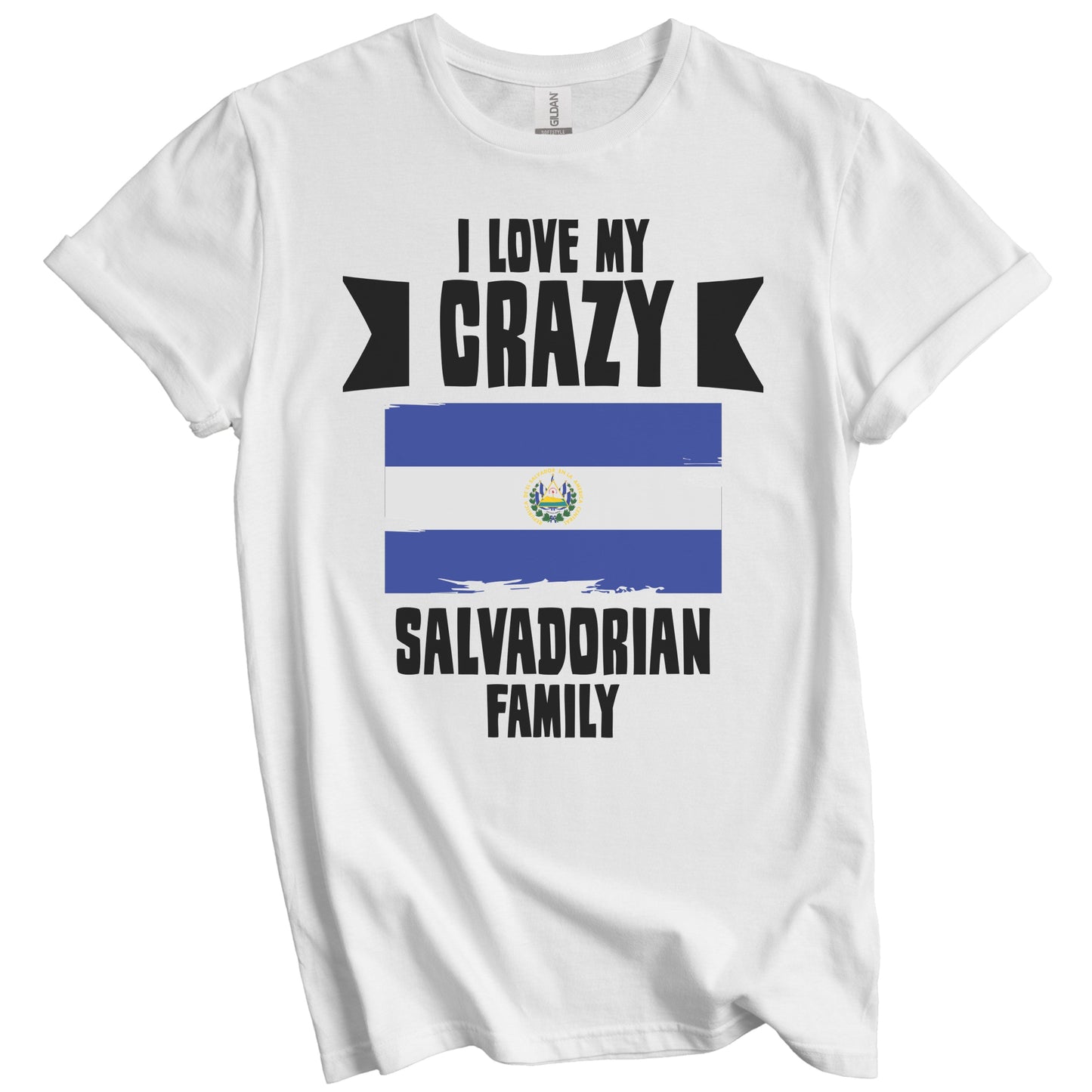 I Love My Crazy Salvadorian Family Funny El Salvador Flag T-Shirt