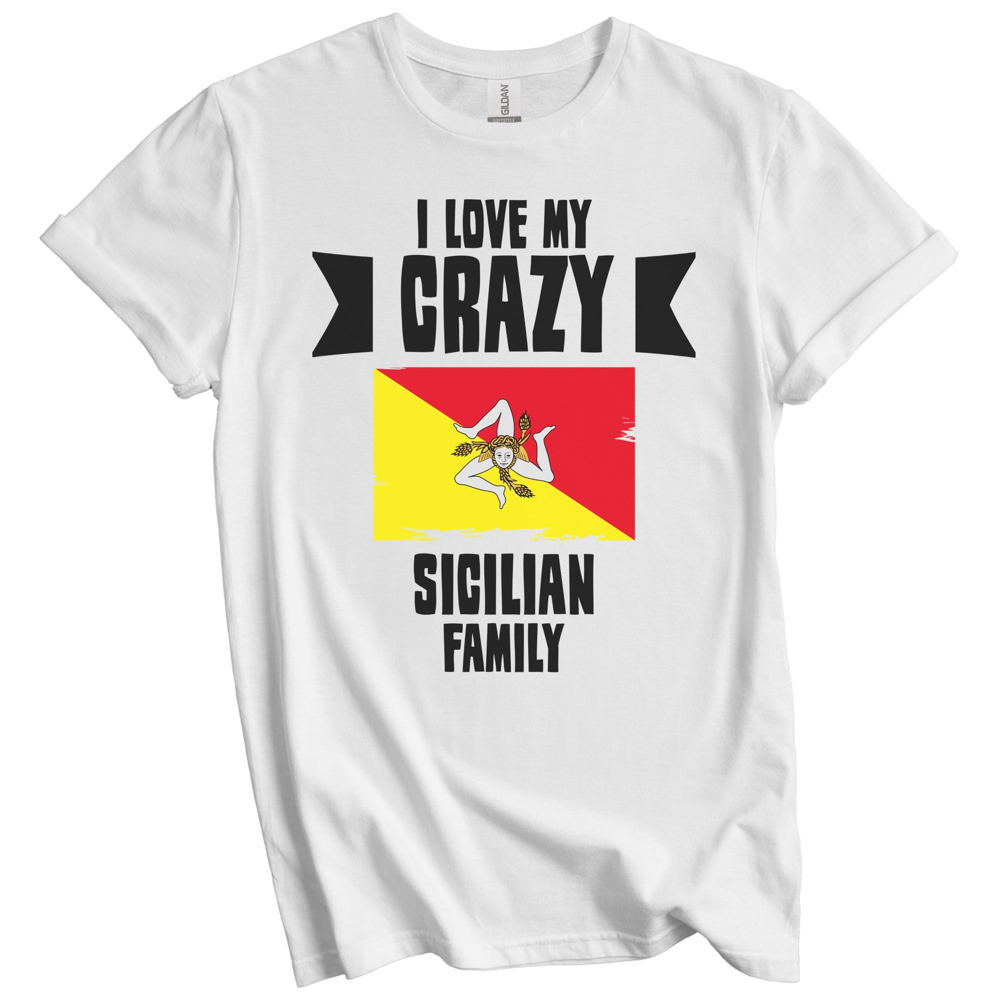 I Love My Crazy Sicilian Family Funny Sicily Flag T-Shirt