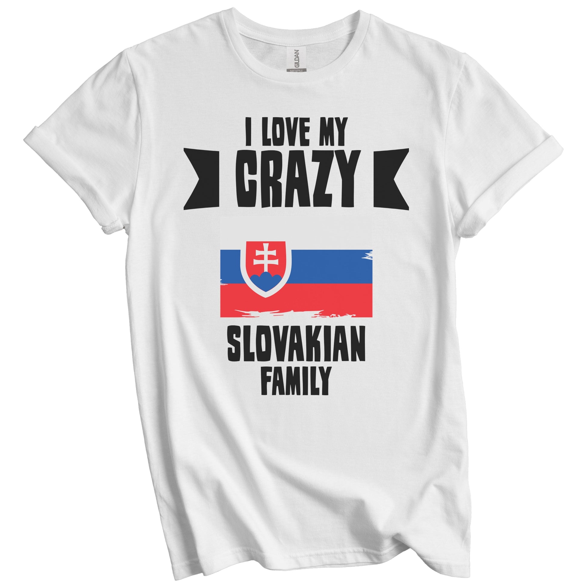 I Love My Crazy Slovakian Family Funny Slovakia Flag T-Shirt