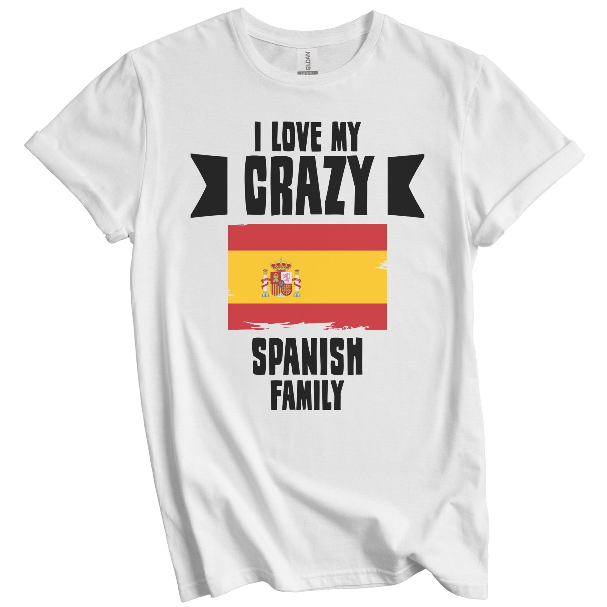 I Love My Crazy Spanish Family Funny Spain Flag T-Shirt