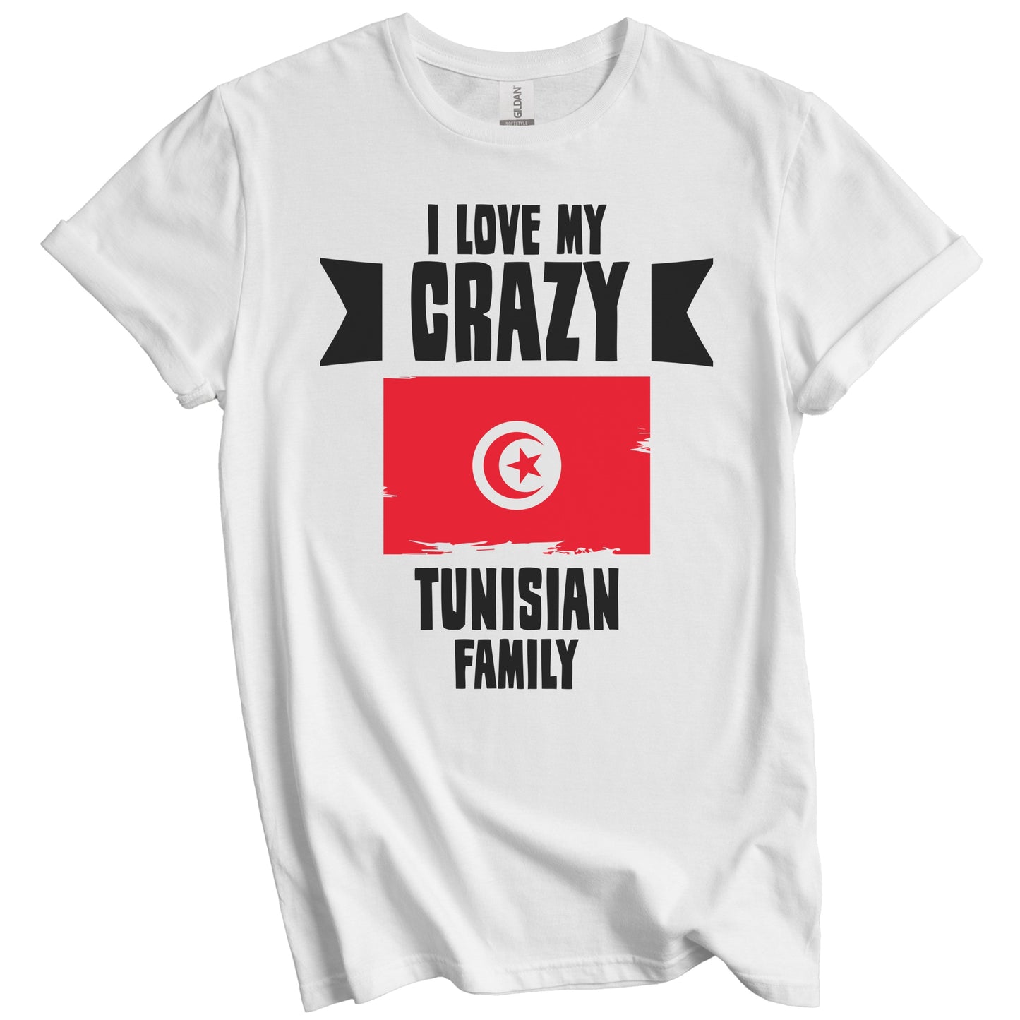 I Love My Crazy Tunisian Family Funny Tunisia Flag T-Shirt