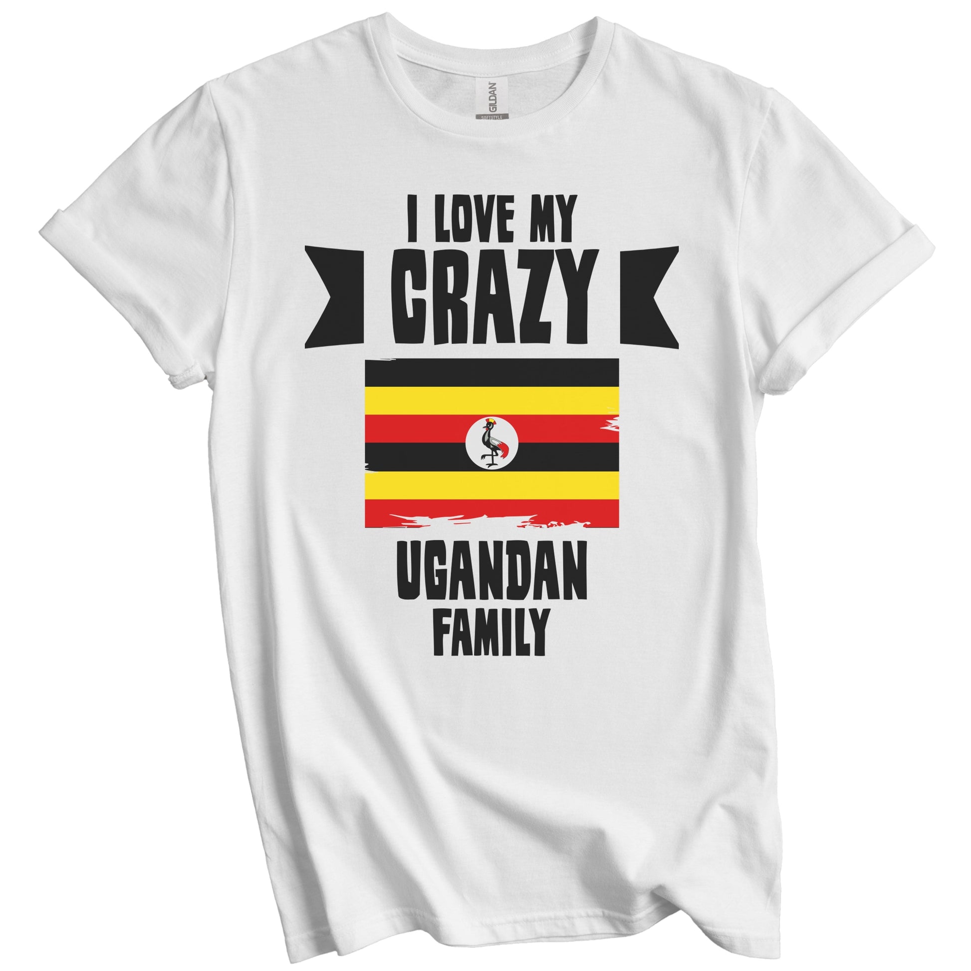 I Love My Crazy Ugandan Family Funny Uganda Flag T-Shirt