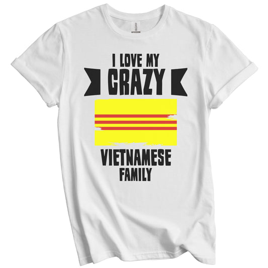 I Love My Crazy Vietnamese Family Funny Vietnam Flag T-Shirt