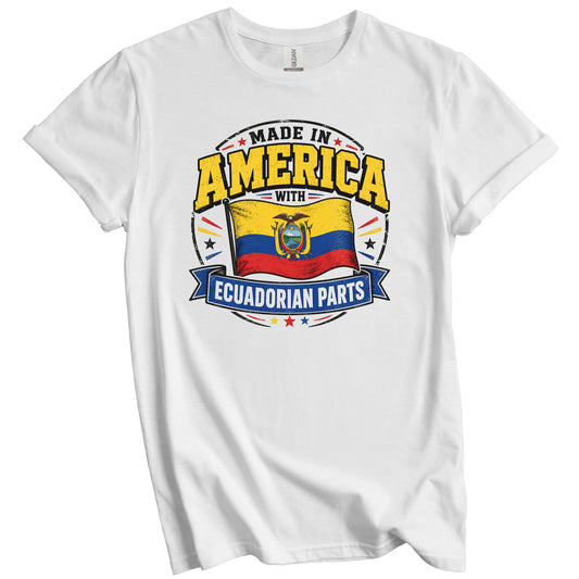 Made In America With Ecuadorian Parts Ecuador Flag T-Shirt