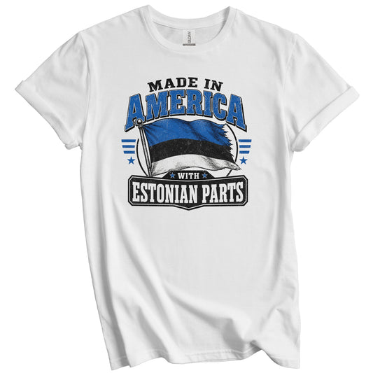 Made In America With Estonian Parts Estonia Flag T-Shirt
