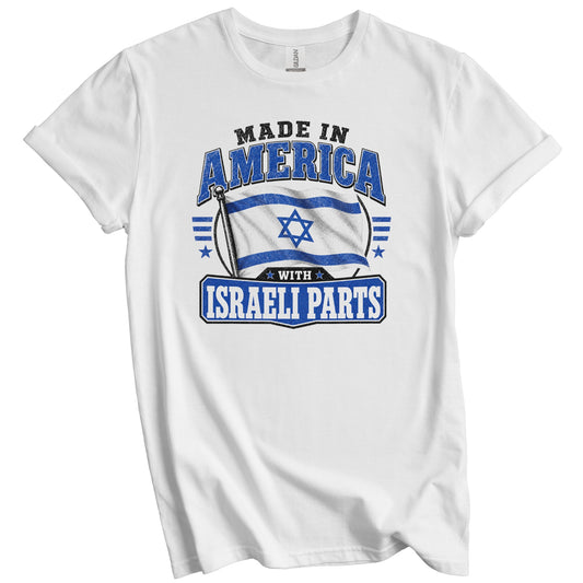 Made In America With Israeli Parts Israel Flag T-Shirt