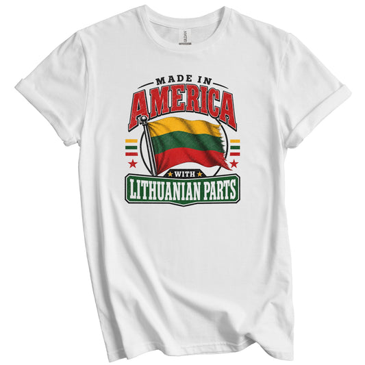 Made In America With Lithuanian Parts Lithuania Flag T-Shirt