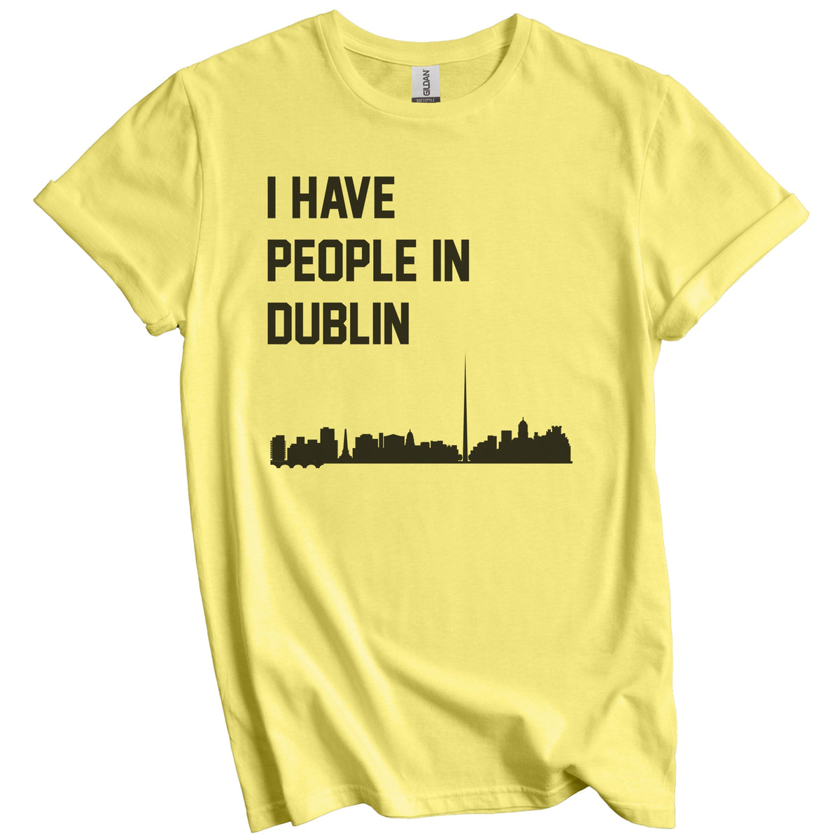 I Have People In Dublin Ireland Skyline T-Shirt