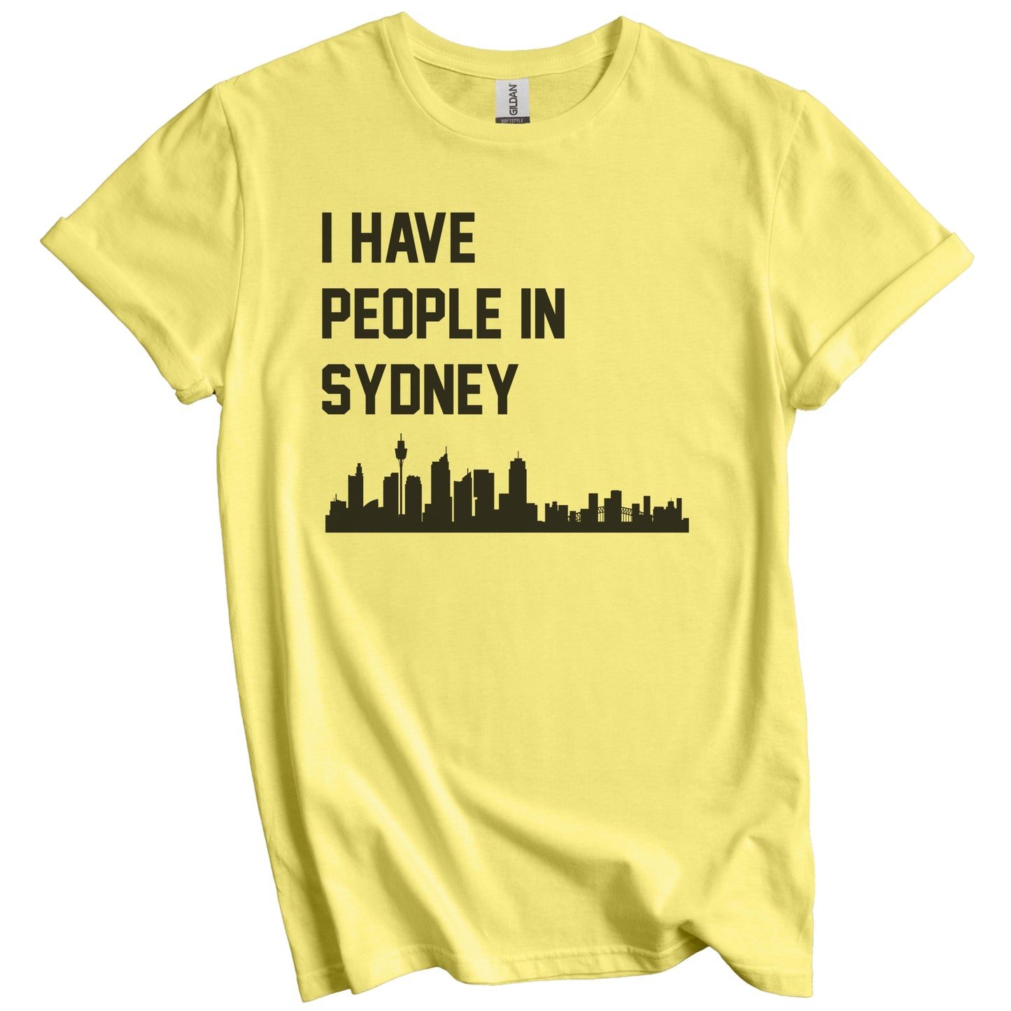 I Have People In Sydney Australia Skyline T-Shirt