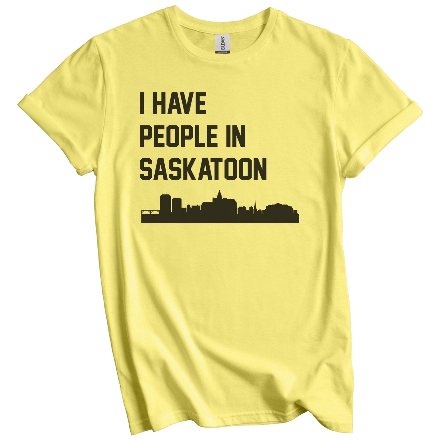 I Have People In Saskatoon Saskatchewan Canada Skyline T-Shirt
