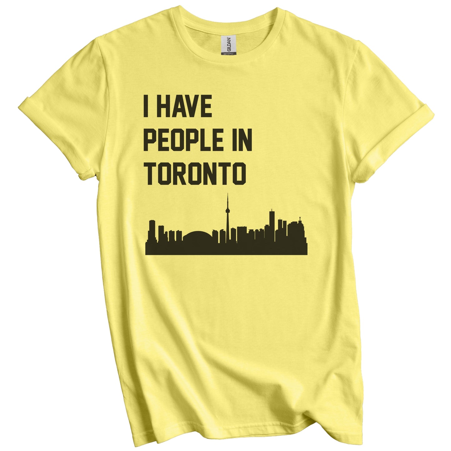 I Have People In Toronto Ontario Canada Skyline T-Shirt