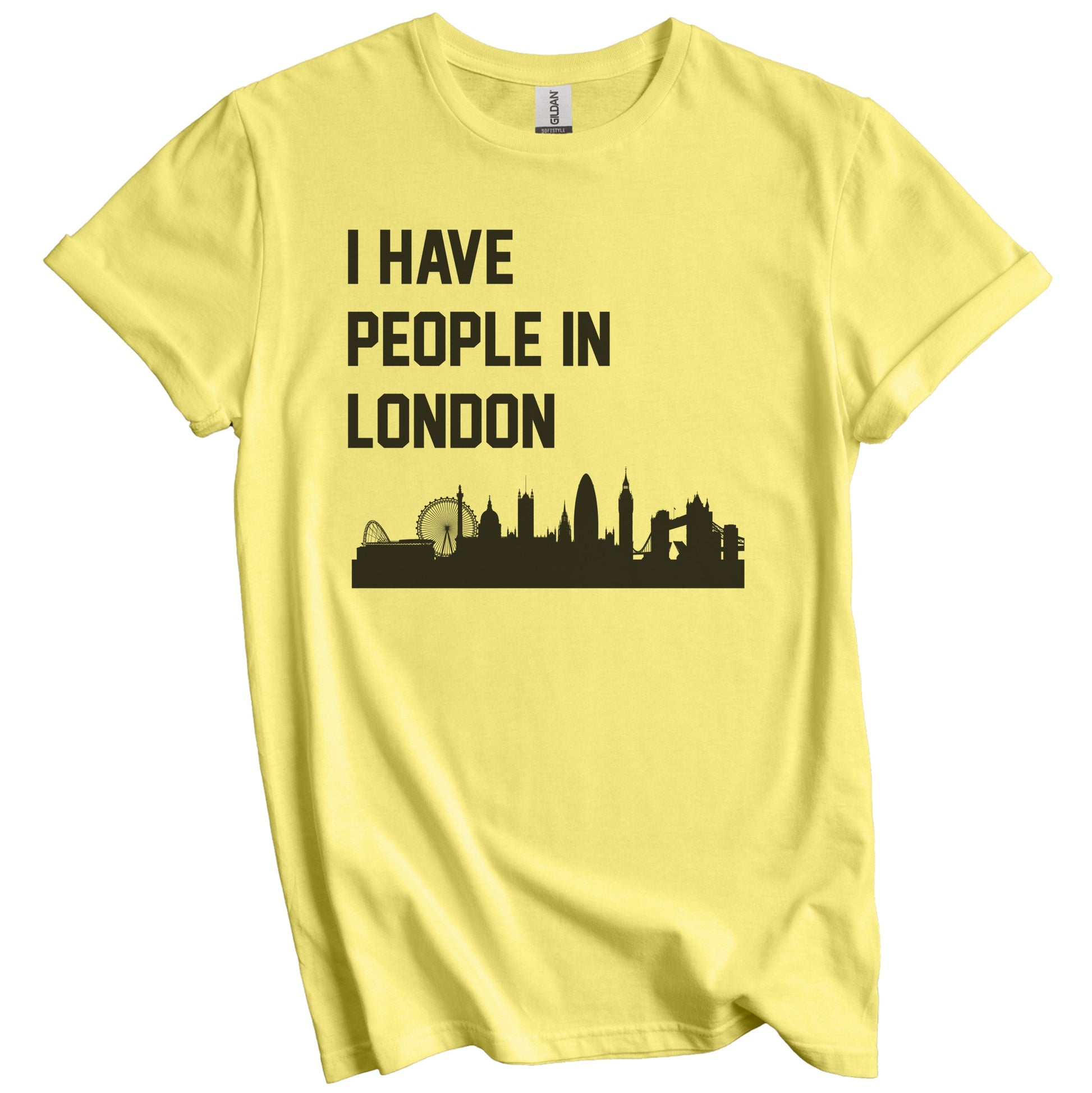 I Have People In London England Skyline T-Shirt