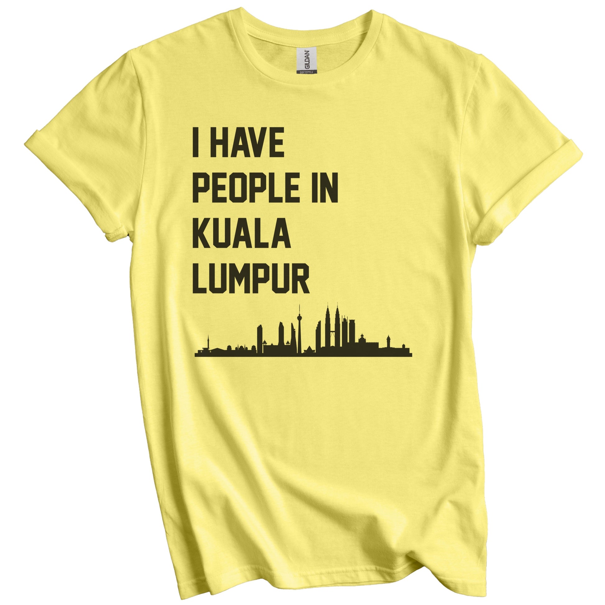 I Have People In Kuala Lumpur Malaysia Skyline T-Shirt