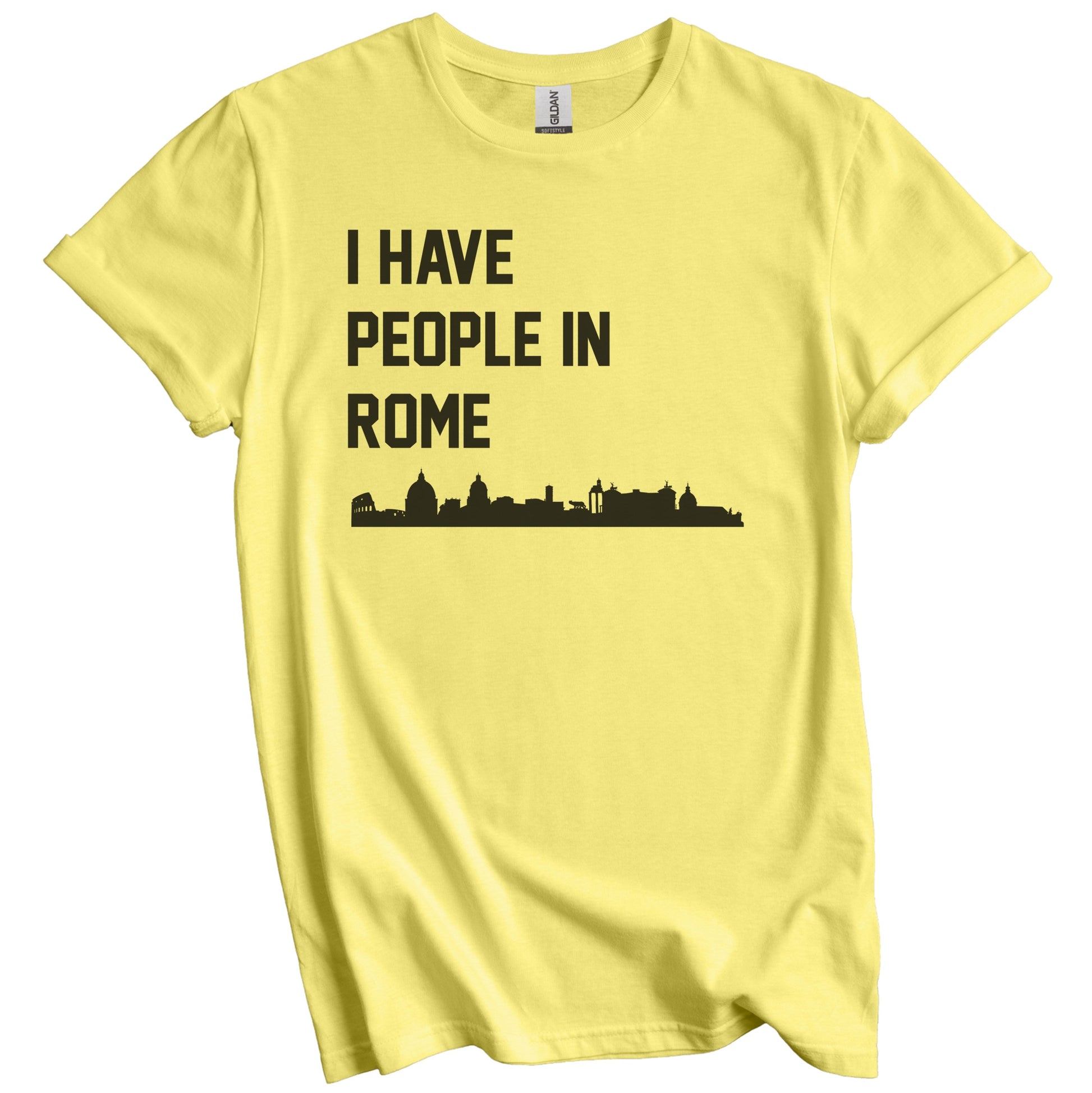 I Have People In Rome Italy Skyline T-Shirt
