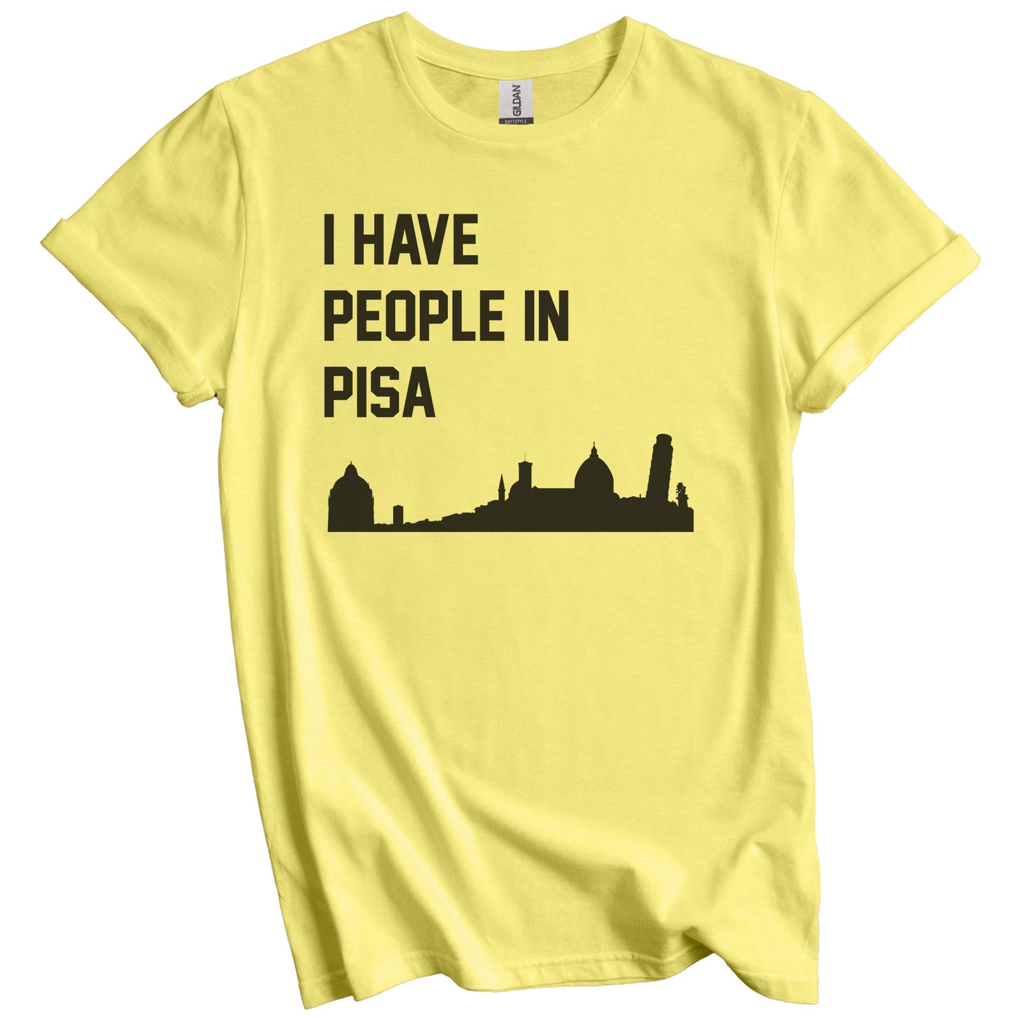 I Have People In Pisa Italy Skyline T-Shirt