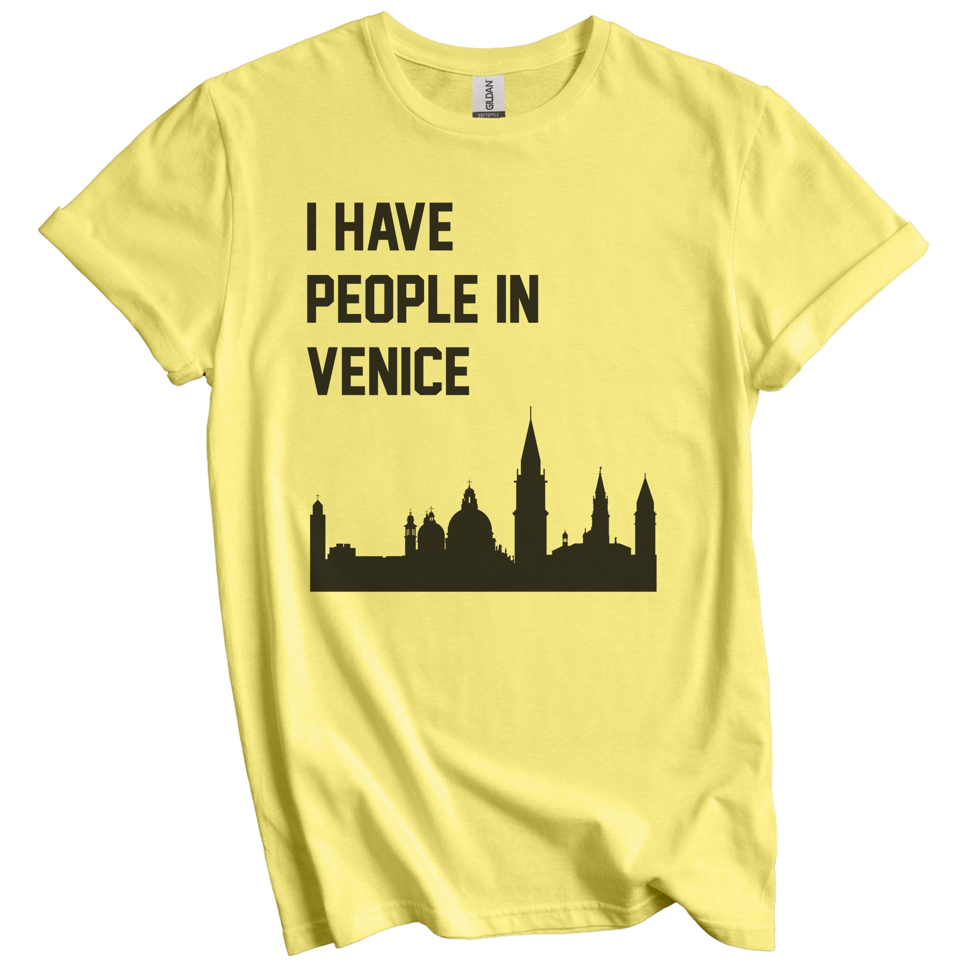 I Have People In Venice Italy Skyline T-Shirt