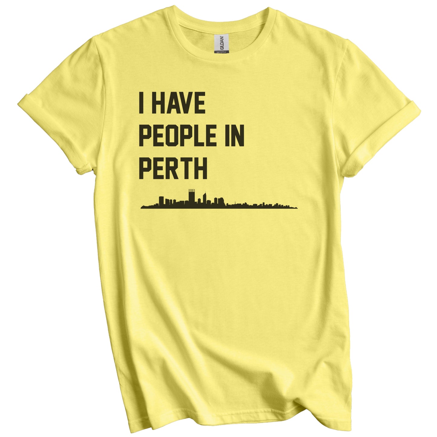 I Have People In Perth Australia Skyline T-Shirt