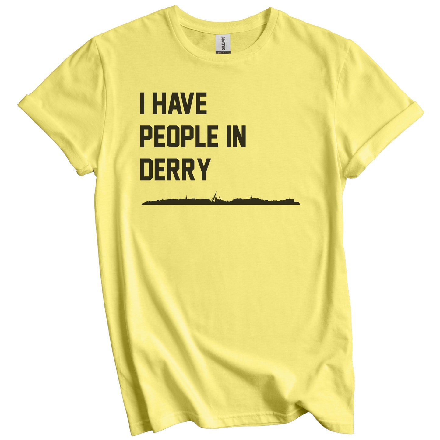 I Have People In Derry Northern Ireland Skyline T-Shirt