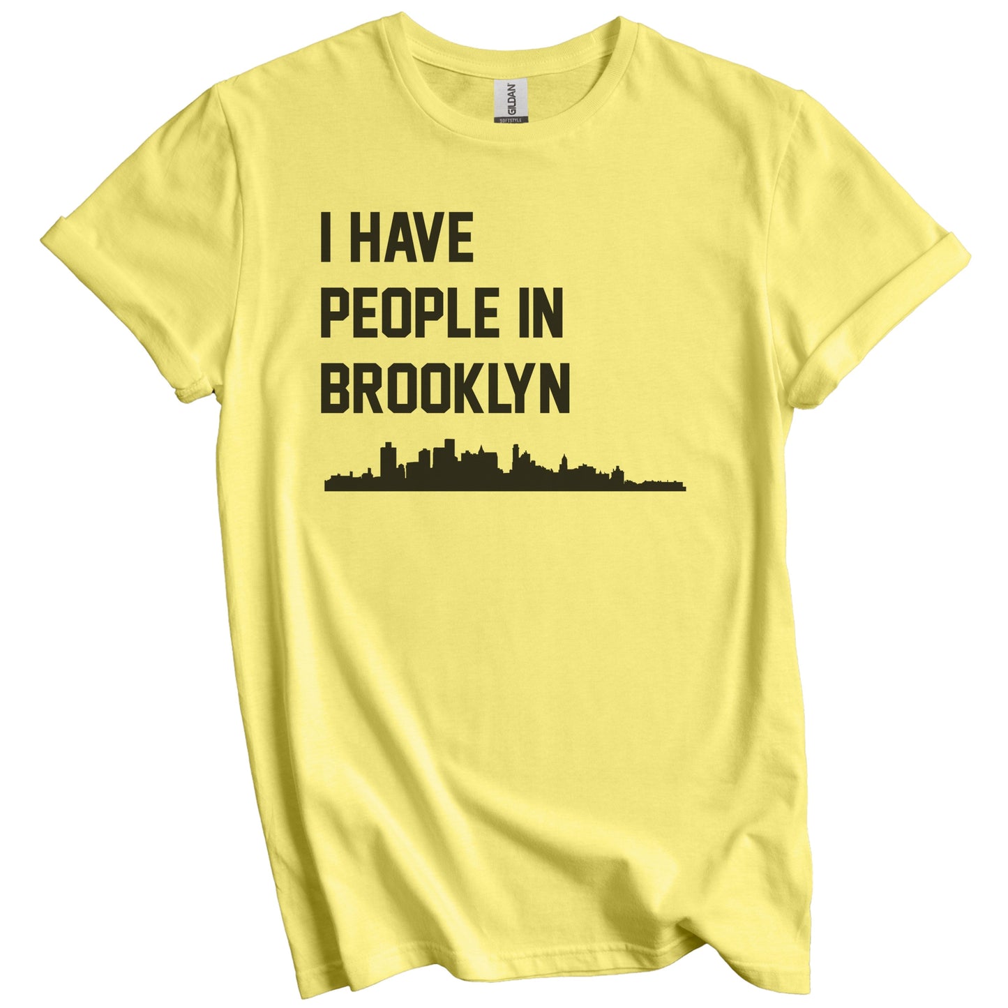 I Have People In Brooklyn New York Skyline T-Shirt