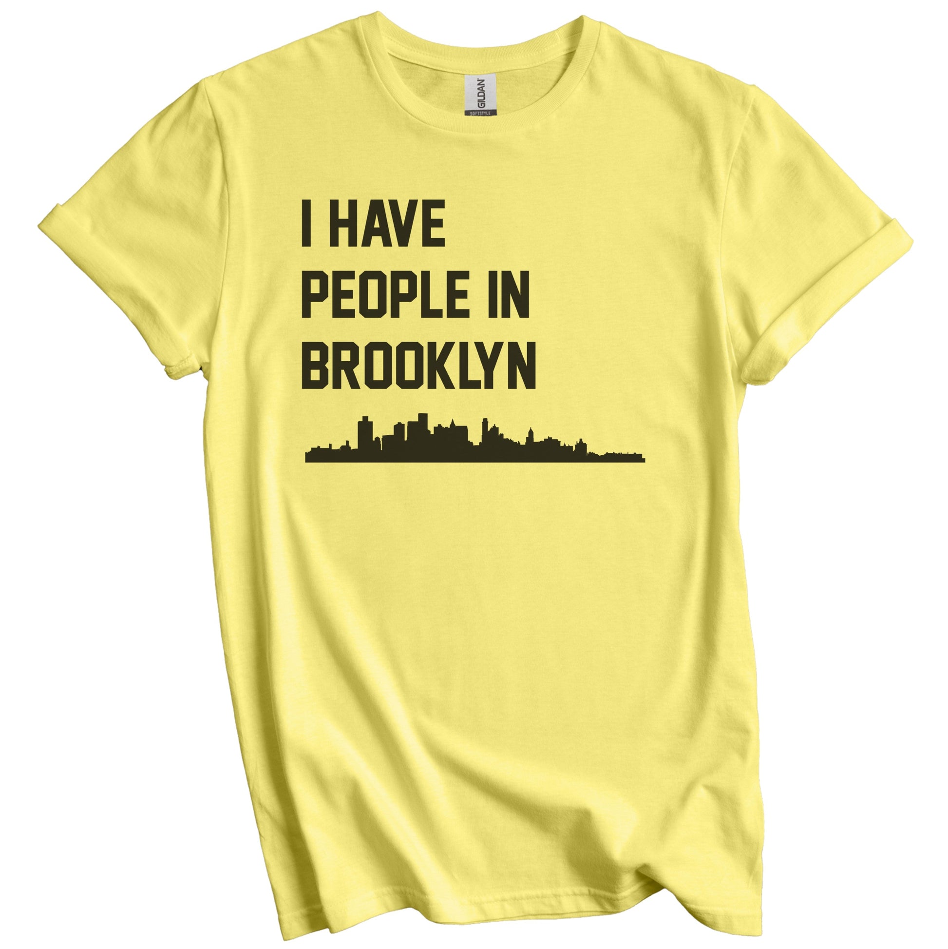 I Have People In Brooklyn New York Skyline T-Shirt